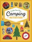 Lonely Planet Kids Create Your Own Camping Activities 1 By Lonely Planet Kids Cover Image