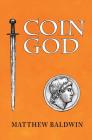 Coin God By Matthew Baldwin Cover Image