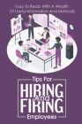 Tips For Hiring And Firing Employees: Easy To Read, With A Wealth Of Useful Information And Methods: Hire Slow By Freda Boberg Cover Image
