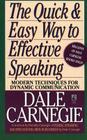 The Quick and Easy Way to Effective Speaking By Dorothy Carnegie, Dale Carnegie Cover Image