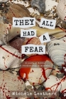 They All Had A Fear: A past. A debt. A reckoning. A murder. By Michele Leathers Cover Image