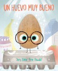 Un huevo muy bueno / The Good Egg By Jory John, Pete Oswald (Illustrator), Omar Peris (Editor) Cover Image