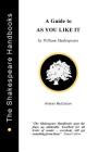 A Guide to As You Like It (Shakespeare Handbooks) By Alistair McCallum Cover Image