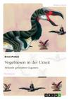 Vogelriesen in der Urzeit: Rekorde gefiederter Giganten By Ernst Probst Cover Image