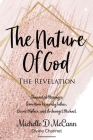 The Nature of God: The Revelation: Channeled Messages from Your Heavenly Father, Divine Mother, and Archangel Michael Cover Image