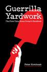 Guerrilla Yardwork: The First-Time Home Owner's Handbook Cover Image