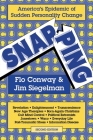 Snapping: America's Epidemic of Sudden Personality Change, 2nd Ed. By Flo Conway, Jim Siegelman Cover Image