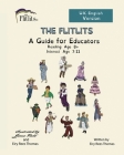 THE FLITLITS, A Guide for Educators, Reading Age 8+, Interest Age 7-11, U.K. English Version: Read, Laugh and Learn Cover Image