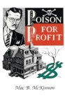 Poison For Profit By Mac McKinnon Cover Image