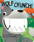 Wolf Crunch! (Crunchy Board Books) By Beatrice Costamagna (Illustrator) Cover Image