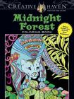 Creative Haven Midnight Forest Coloring Book: Animal Designs on a Dramatic Black Background (Creative Haven Coloring Books) Cover Image