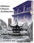 Offshore Chinese Architecture: Insights on Five centuries of Overseas Chinese building practices Cover Image