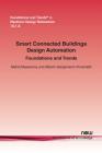 Smart Connected Buildings Design Automation: Foundations and Trends (Foundations and Trends(r) in Electronic Design Automation #31) Cover Image