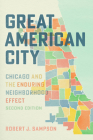 Great American City: Chicago and the Enduring Neighborhood Effect Cover Image