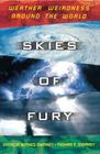 Skies of Fury: Weather Weirdness Around the World By Patricia Barnes-Svarney, Thomas E. Svarney Cover Image