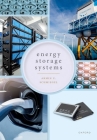 Energy Storage Systems: System Design and Storage Technologies By Armin U. Schmiegel Cover Image
