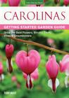 Carolinas Getting Started Garden Guide: Grow the Best Flowers, Shrubs, Trees, Vines & Groundcovers (Garden Guides) By Toby Bost Cover Image