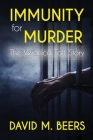 Immunity for Murder: The Veronica Taft Story By David M. Beers, Katherine McCarthy (Editor) Cover Image