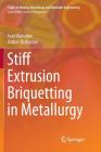 Stiff Extrusion Briquetting in Metallurgy (Topics in Mining) Cover Image