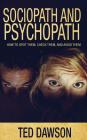 Sociopath and Psychopath: How to spot them, check them, and avoid them Cover Image
