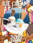 Ice Cream! 2021 Calendar Cover Image