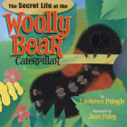 The Secret Life of the Woolly Bear Caterpillar Cover Image