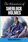 The Adventures of Sherlock Holmes: Edition 2020 with Easy to Read Font By Arthur Conan Doyle Cover Image
