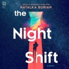 The Night Shift By Natalka Burian, Sarah Beth Pfeifer (Read by) Cover Image