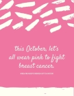 This October let's wear pink to fight breast cancer: Patients Appointment Logbook, Track and Record Clients/Patients Attendance Bookings, Gifts for Ph Cover Image