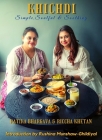 Khichdi: Simple, Soulful & Soothing Cover Image