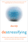destressifying: The Real-World Guide to Personal Empowerment, Lasting Fulfillment, and Peace of Mind By Davidji Cover Image