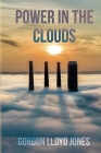 Power In The Clouds By Gordon Lloyd Jones Cover Image