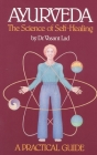 Ayurveda: A Practical Guide: The Science of Self Healing By Vasant Lad Cover Image