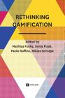 Rethinking Gamification By Mathias Fuchs (Editor), Sonia Fizek (Editor), Paolo Ruffino (Editor) Cover Image