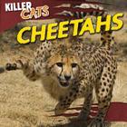Cheetahs (Killer Cats) By R. P. Harasymiw Cover Image