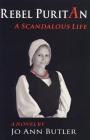 Rebel Puritan: A Scandalous Life Cover Image