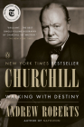 Churchill: Walking with Destiny By Andrew Roberts Cover Image