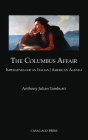 The Columbus Affair: Imperatives for an Italian/American Agenda By Anthony Julian Tamburri Cover Image