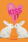 Kiss It By Erin Downing Cover Image