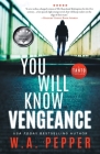 You Will Know Vengeance: A Tanto Thriller Cover Image