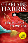 From Dead to Worse (Sookie Stackhouse/True Blood #8) By Charlaine Harris Cover Image