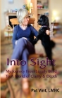 Into Sight My Journey From Legally Blind To A World of Clarity & Depth Cover Image