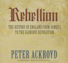 Rebellion Lib/E: The History of England from James I to the Glorious Revolution Cover Image