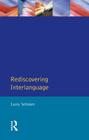 Rediscovering Interlanguage (Applied Linguistics and Language Study) By Larry Selinker, William E. Rutherford Cover Image