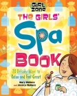 The Girls' Spa Book: 20 Dreamy Ways to Relax and Feel Great Cover Image