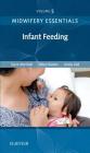 Midwifery Essentials: Infant Feeding: Volume 5 Volume 5 By Joyce Marshall, Helen Baston, Jennifer Hall Cover Image