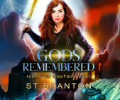 Gods Remembered By CM Raymond, L. E. Barbant, Holly Adams (Read by) Cover Image