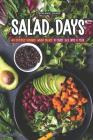 Salad Days: 40 Delicious Gourmet Warm Salads to Enjoy 365 Days a Year By Stephanie Sharp Cover Image