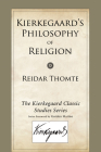 Kierkegaard's Philosophy of Religion (Kierkegaard Classic Studies) Cover Image
