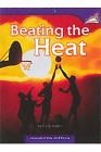 Beating the Heat: Individual Titles Set (6 Copies Each) Level Q By Reading Cover Image